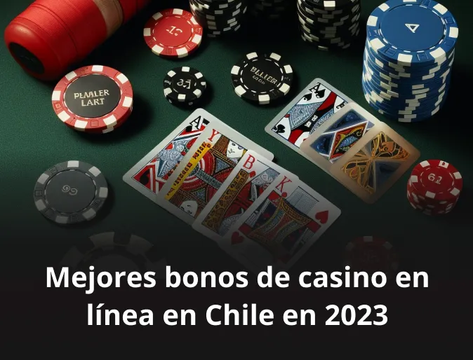 Mejores bonos de casino en línea en Chile en 2023